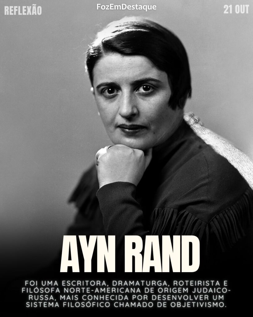 Reflexão Diaria FozEmDestaque
“A questão não é quem vai me deixar; mas, sim, quem vai me impedir”
( Ayn Rand.)
Imparável Ayn Rand Sucesso