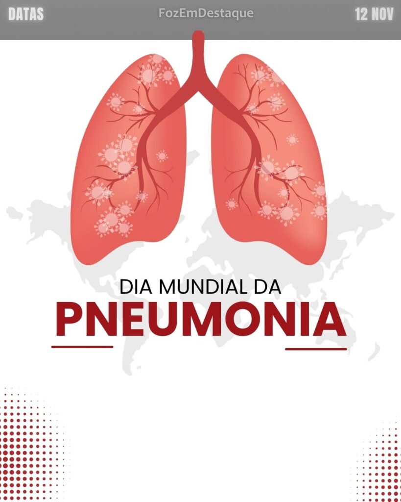 Datas Comemorativas FozEmDestaque
Dia Mundial da Pneumonia