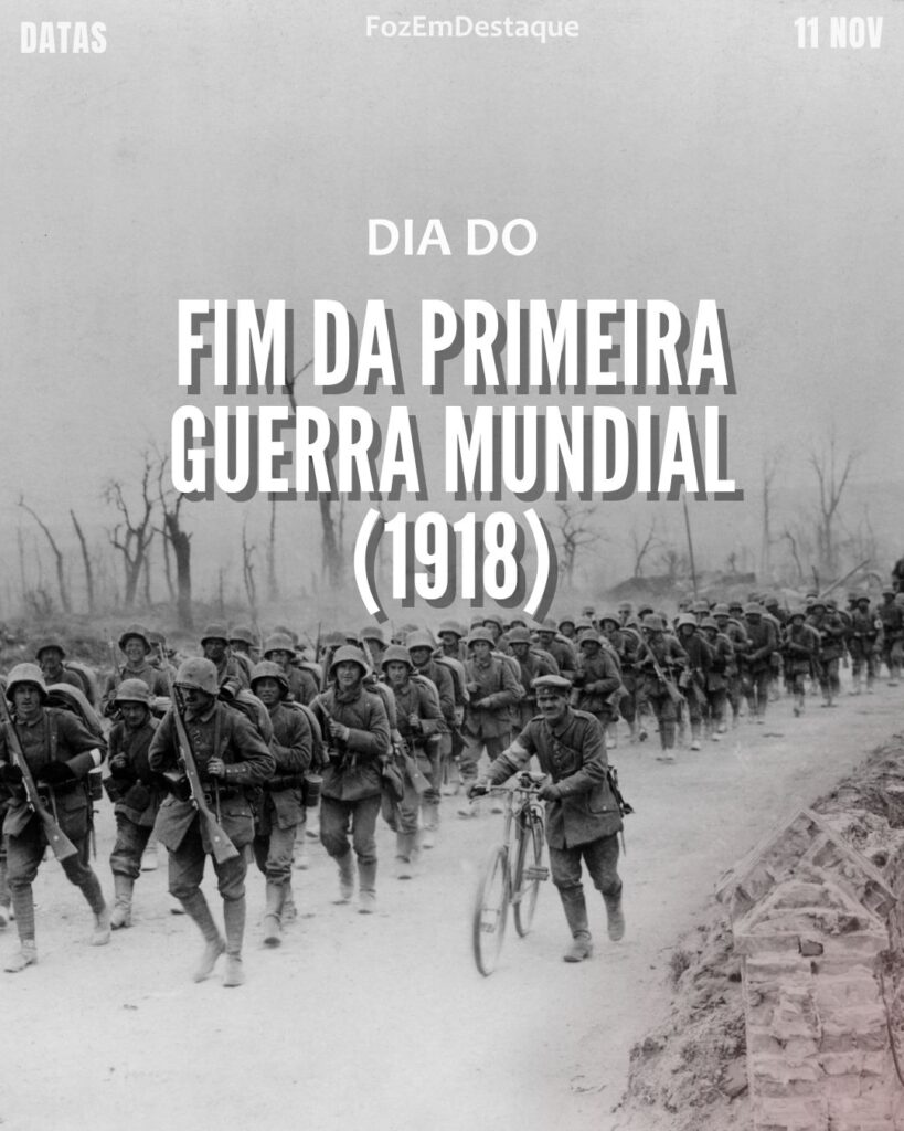 Datas Comemorativas FozEmDestaque
Qualidade Paz Cataratas Foz
Dia do Armistício