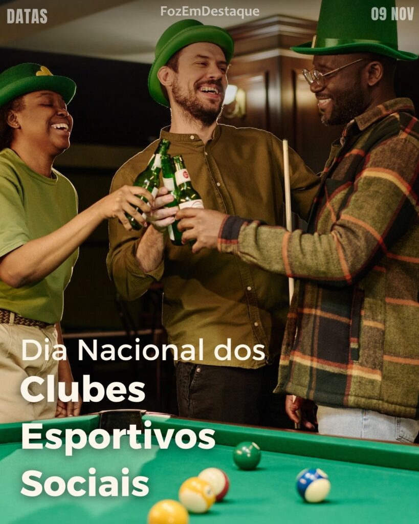 Dia Nacional dos Clubes Esportivos Sociais
História Hospitalidade Esporte Eletrotécnica
Datas Comemorativas FozEmDestaque