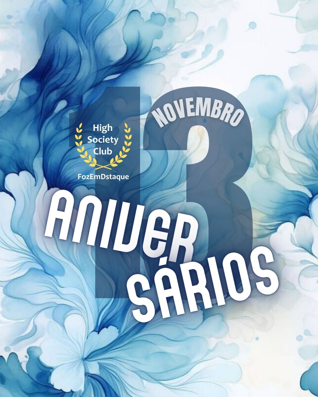 🎂 Aniversários FozEmDestaque HighSocietyClub: O Encontro de Talentos em 13/11/2025 7