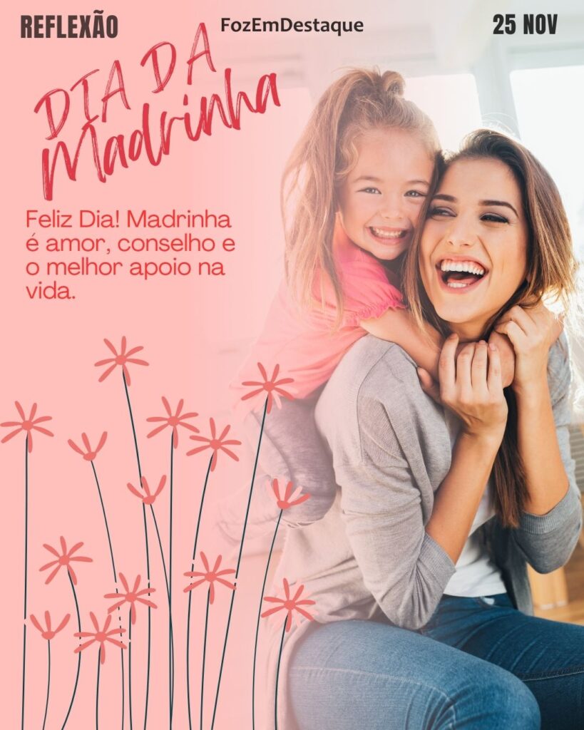 Dia da Madrinha
Novembro 25/11/2025  datas comemorativas
