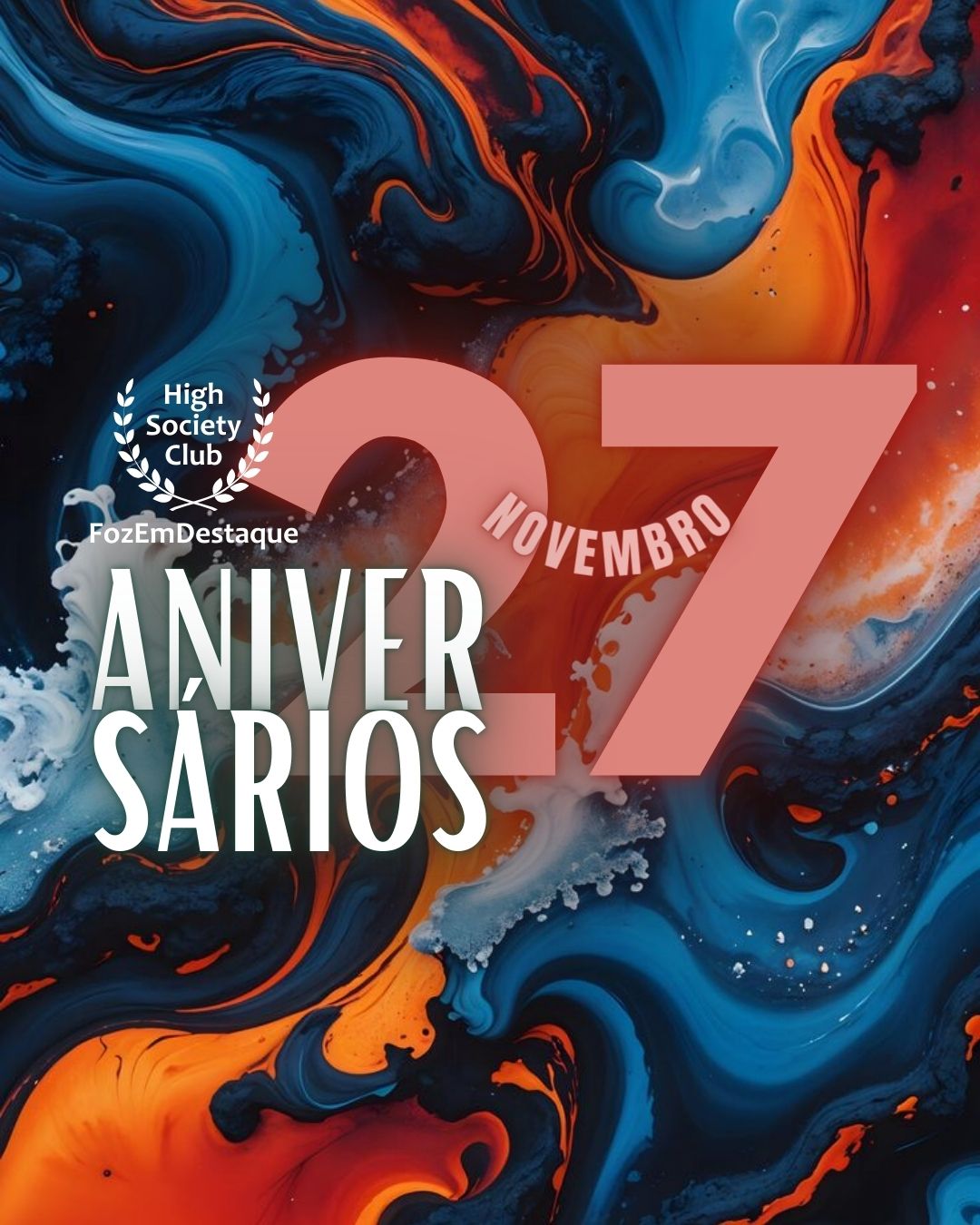 🥂 Aniversários FozEmDestaque HighSocietyClub Data: 27/11/2025 8