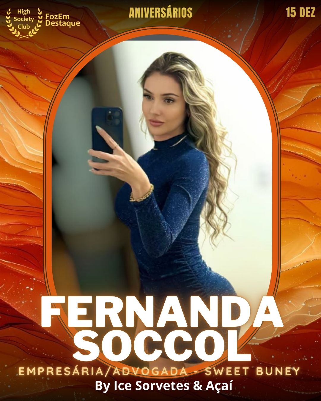 Fernanda Soccol
Empresária/Advogada - Sweet Buney - By Ice Sorvetes & Açaí