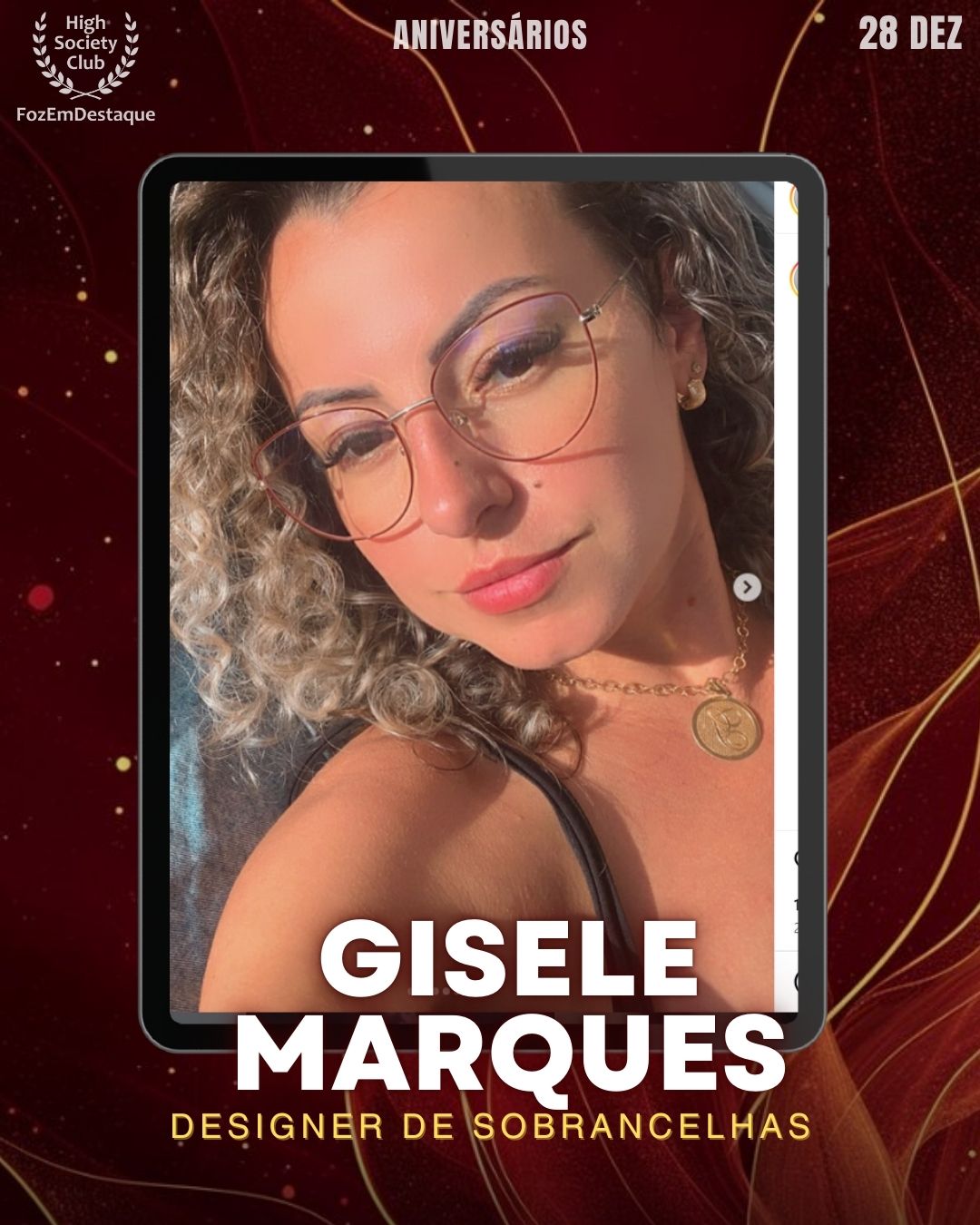 Gisele Marques
Designer de Sobrancelhas
Aniversários FozEmDestaque HighSocietyClub 28/12/2025