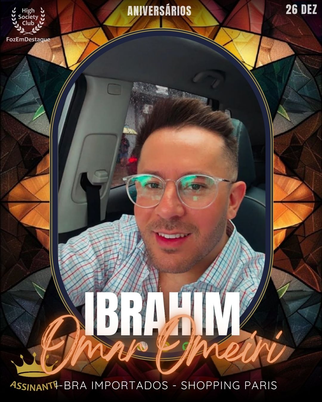 Ibrahim Omar Omeiri
Empresário
I-Bra Importados - Shopping Paris

