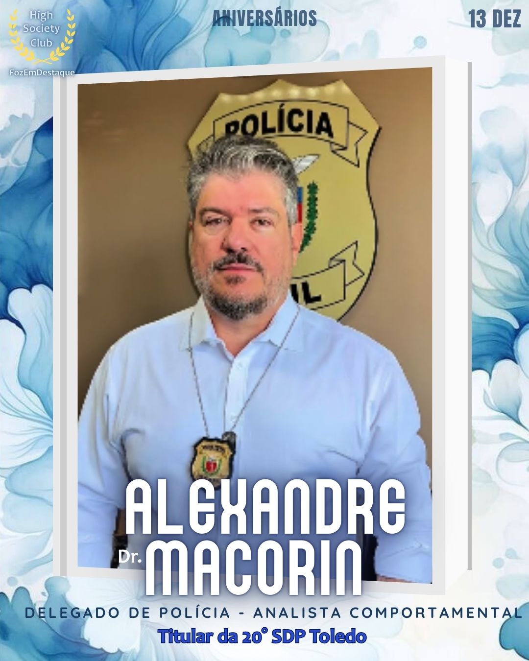 Dr. Alexandre Macorin
Delegado de Polícia - Analista Comportamental
Titular da 20° SDP Toledo