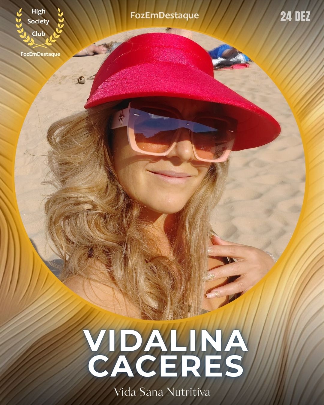 Vidalina Caceres
- Vida Sana Nutritiva
Aniversários FozEmDestaque HighSocietyClub 24/12/2025