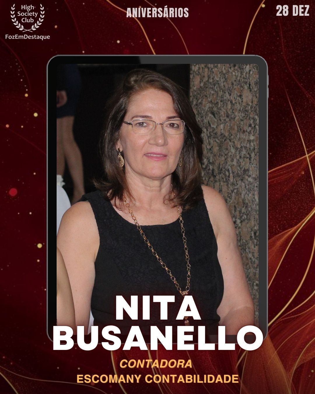 Nita Busanello
Contadora - Escomany Contabilidade
Aniversários FozEmDestaque HighSocietyClub 28/12/2025