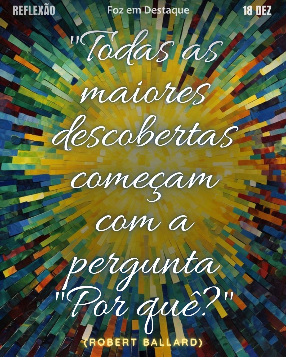 "Não espere por circunstâncias ideais, elas nunca chegam. Comece onde você está."
— Napoleon Hill
Reflexão Diaria FozEmDestaque