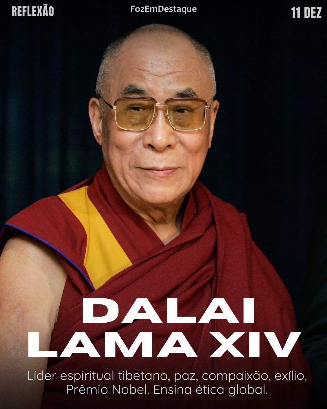 “A felicidade não é algo pronto. Ela vem das suas próprias ações."
— Dalai Lama
Reflexão diaria FozEmDestaque