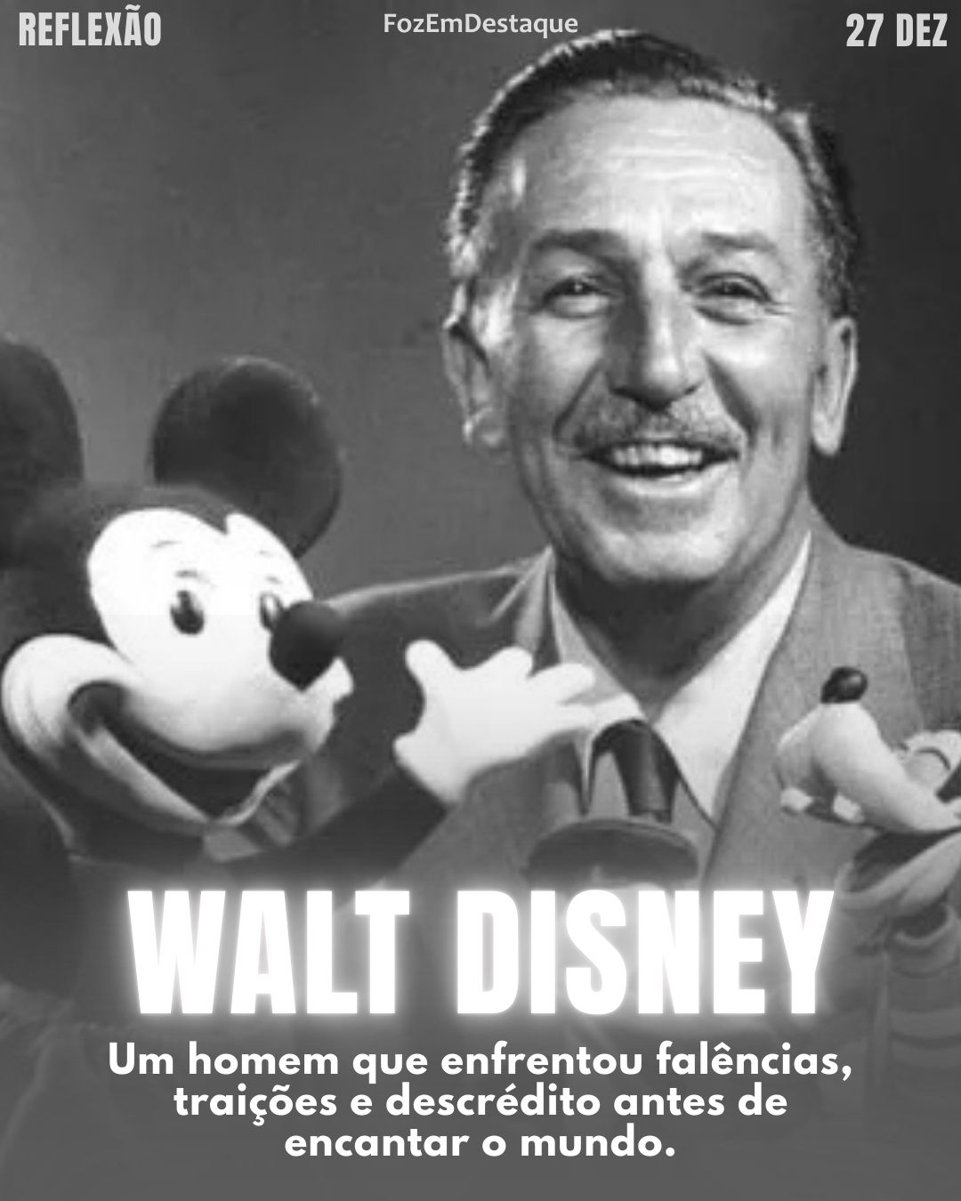 “A diferença entre ganhar e perder é muitas vezes…não desistir.”  - (Walt Disney)
Reflexão Diária FozEmDestaquw