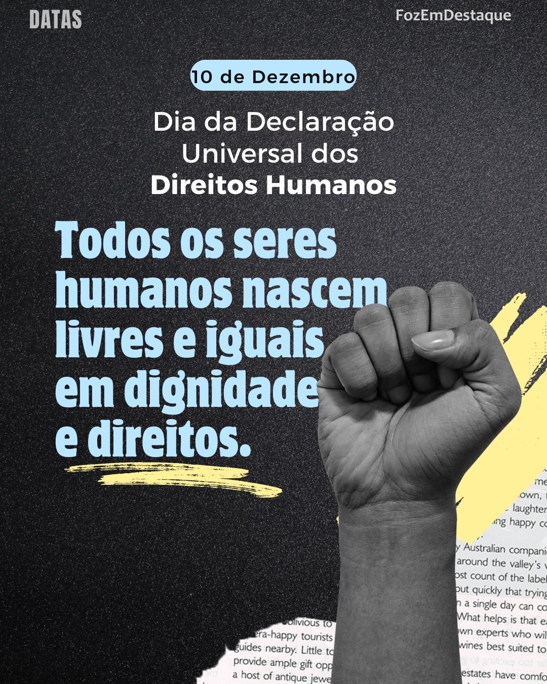 datas comemorativas FozEmDestaque
Dia da Declaração Universal dos Direitos Humanos 