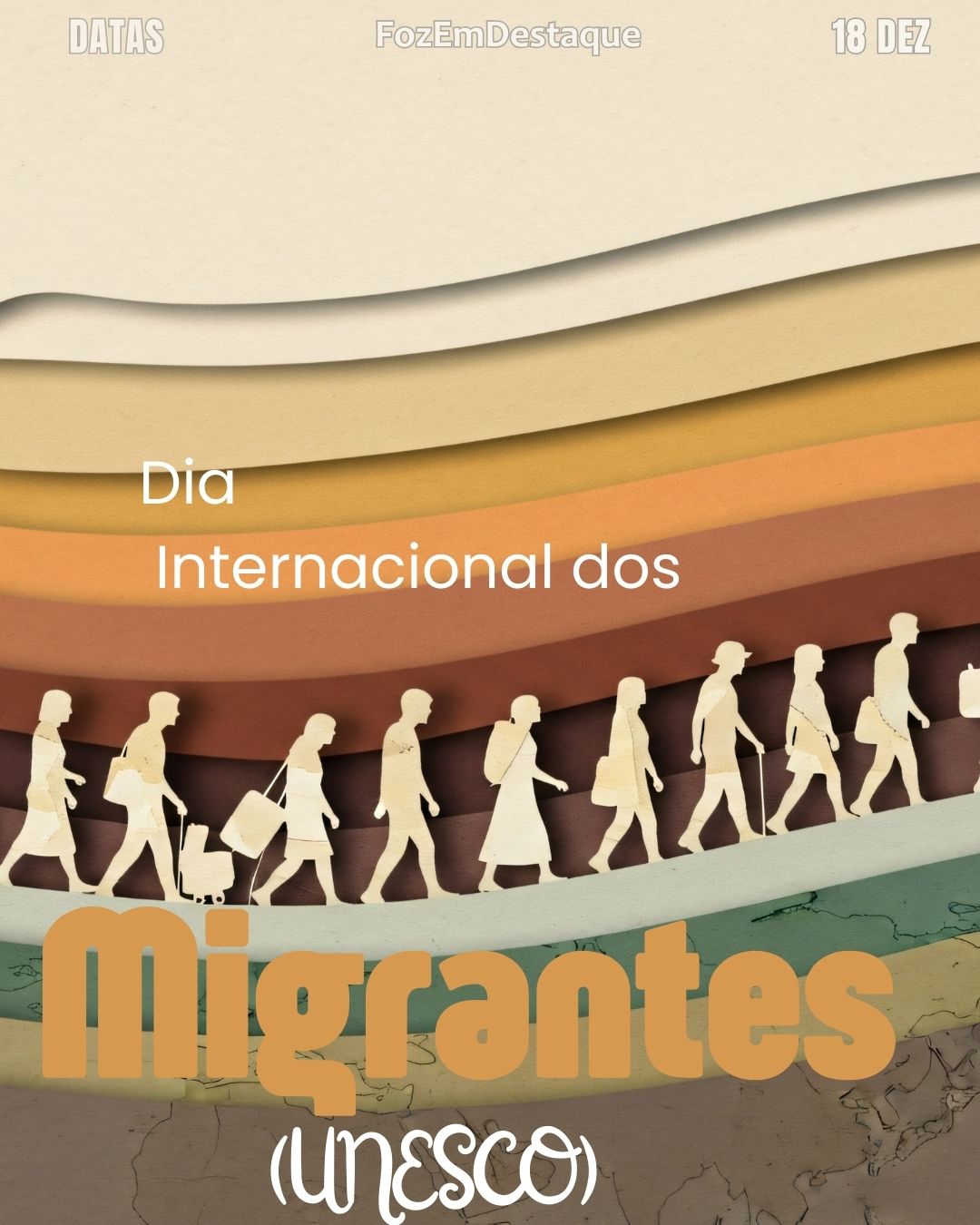 Datas comemorativas FozEmDestaque
🚶 Dia Internacional dos Migrantes