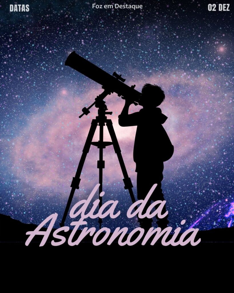 🌌 Dia da Astronomia celebração ciência arte direitos