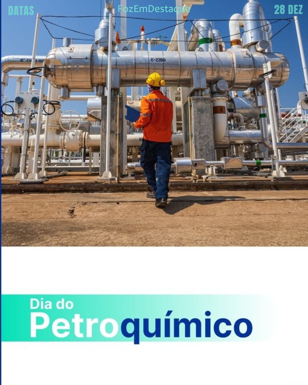 O Impacto do Dia do Petroquímico
Comemorações 28 de dezembro
Datas Comemorativas FozEmDestaque
