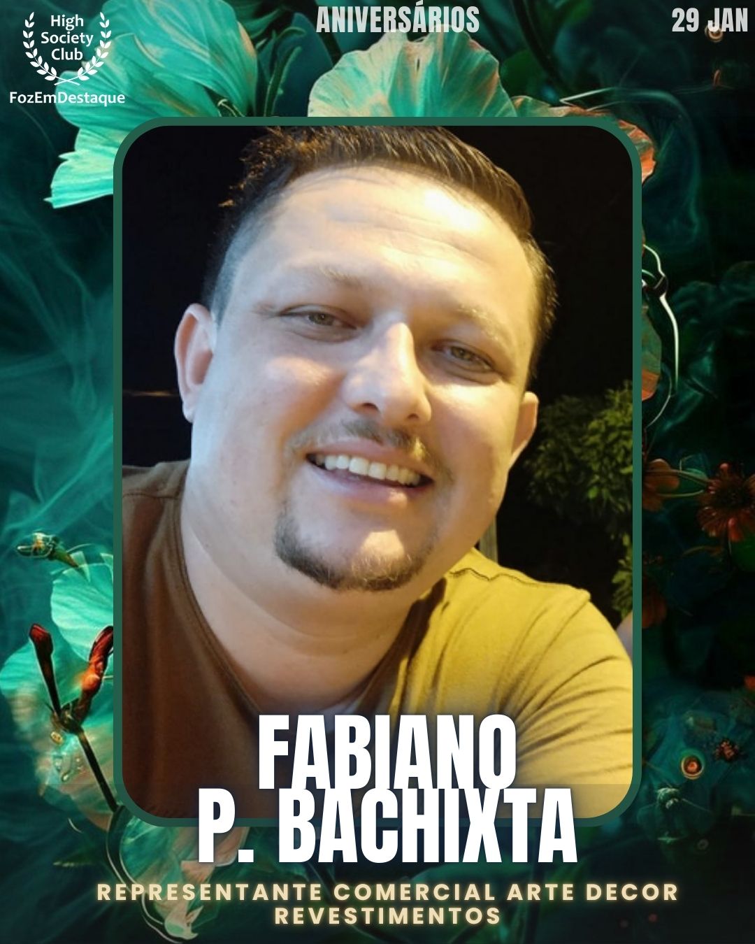 Fabiano P. Bachixta
Representante Comercial Arte Decor Revestimentos
Aniversários HighSocietyClub FozEmDestaque 29/01/2026