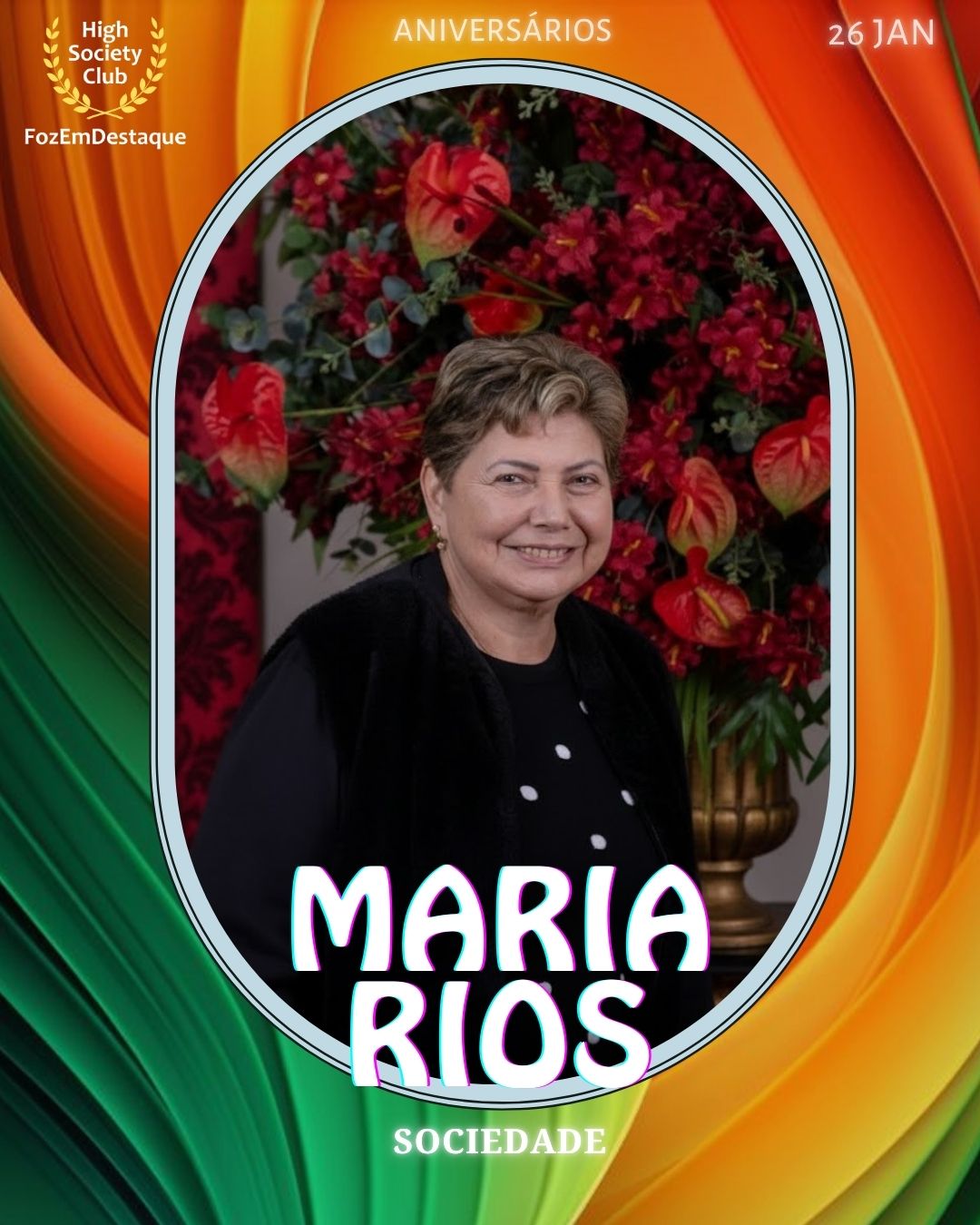 Maria Rios
Sociedade
Lions Clube Foz do Iguaçu Cataratas
Aniversários HighSocietyClub FozEmDestaque 26/01/2026