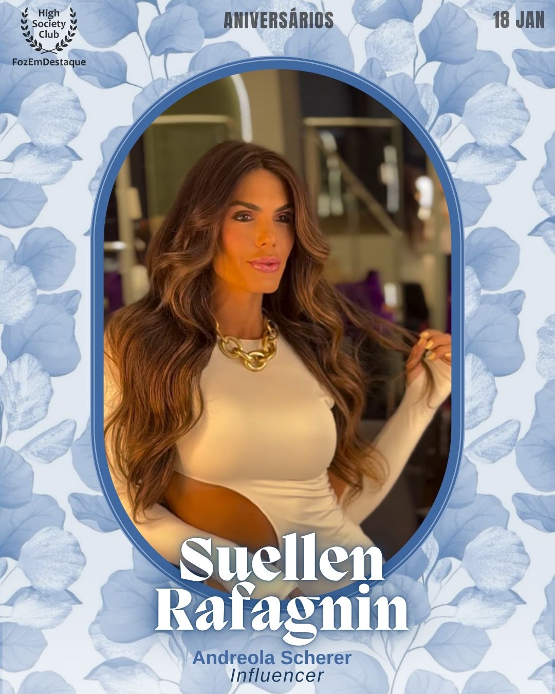 Suellen Rafagnin
Andreola Scherer
Influencer