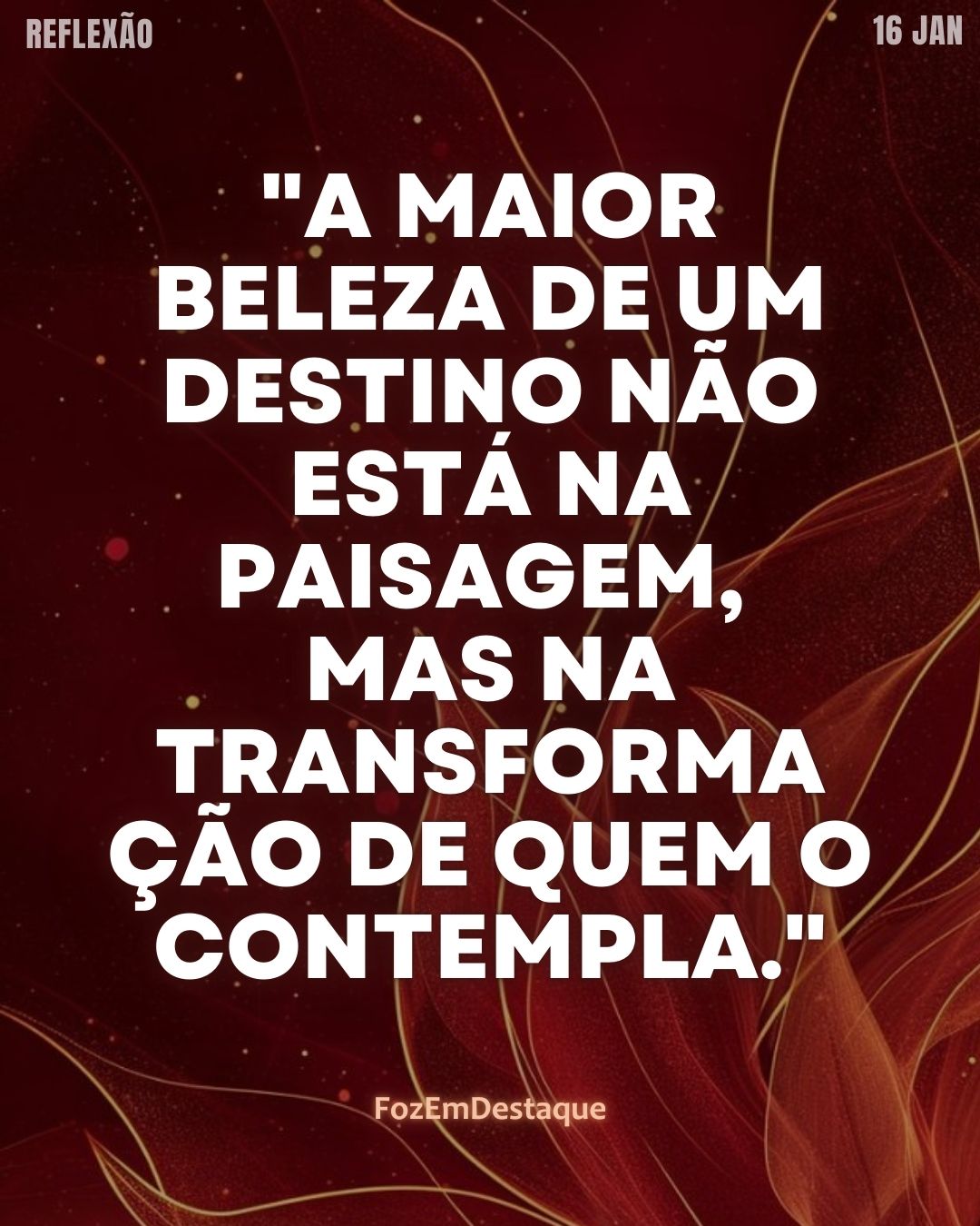 Transformação do Olhar Contemplativo
Reflexão diaria FozEmDestaque