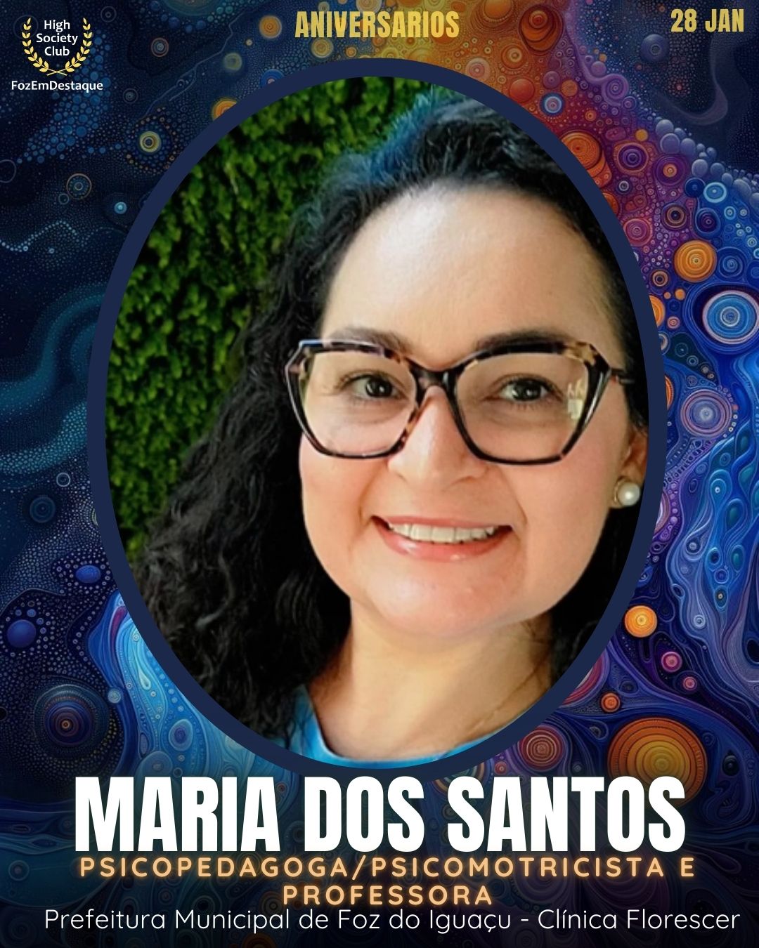 Maria dos Santos
Psicopedagoga/psicomotricista e professora
Prefeitura Municipal de Foz do Iguaçu - Clínica Florescer