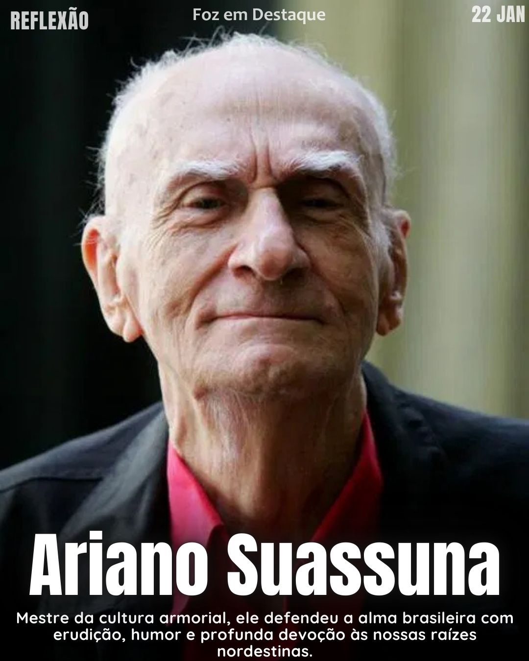 "Tudo o que um sonho precisa para ser realizado é alguém que acredite que ele possa ser realizado." — Ariano Suassuna
Reflexão diaria FozEmDestaque
Sonhos Ariano Suassuna 2026