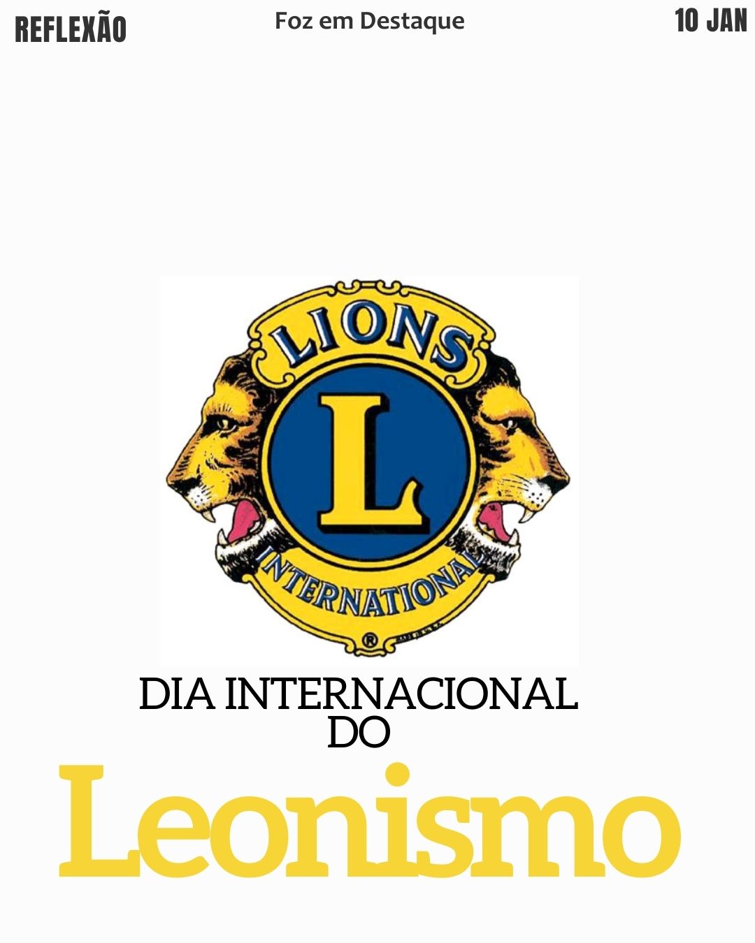 Dia Internacional do Leonismo
Datas Comemorativas 13/01/2026