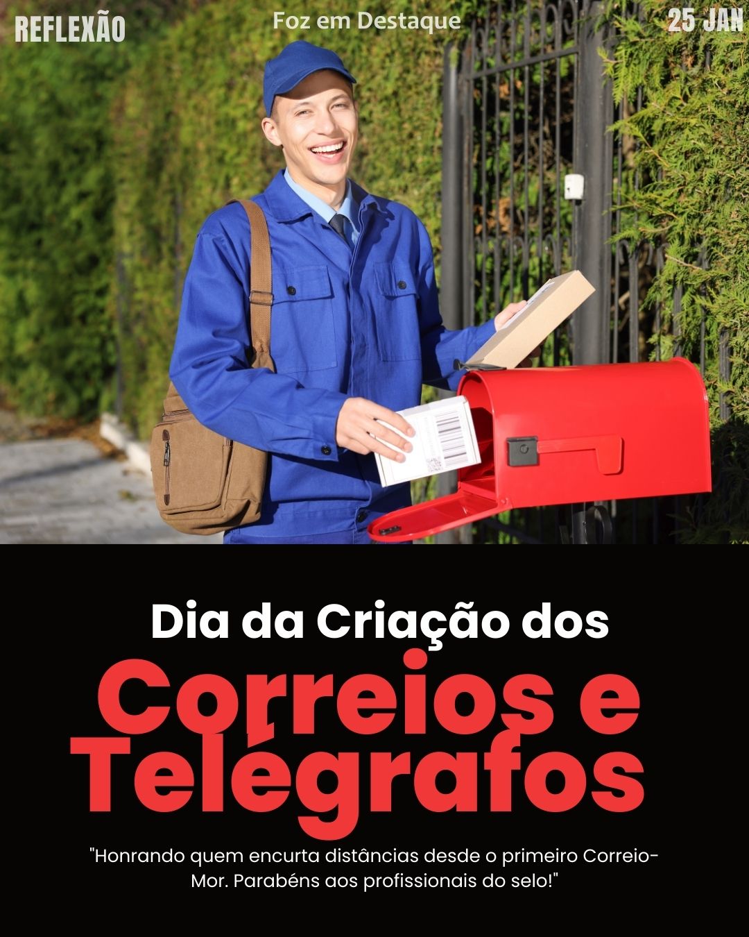 Dia da Criação dos Correios e Telégrafos no Brasil
Datas Comemorativas 25/01/2026