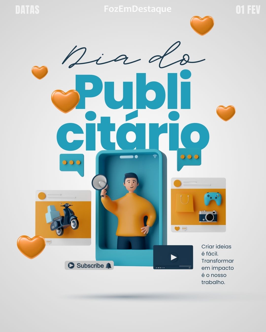 Dia do Publicitário
Datas Comemorativas 01/02/2026