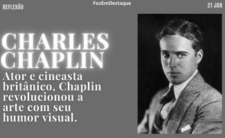 Charles Chaplin Vida 2026: Reflexão sobre Viver Intensamente REFLEXÃO HORIZONTAL