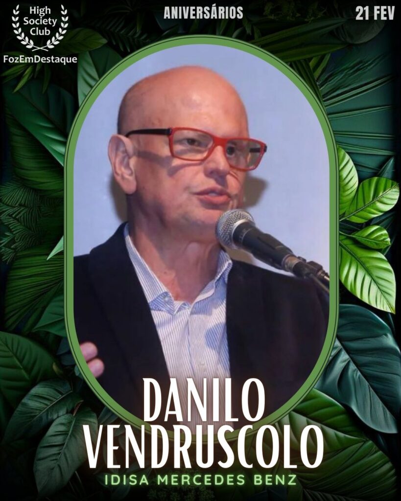 Danilo Vendruscolo
Idisa Mercedes Benz
Aniversários HighSocietyClub FozEmDestaque 21/02/2026