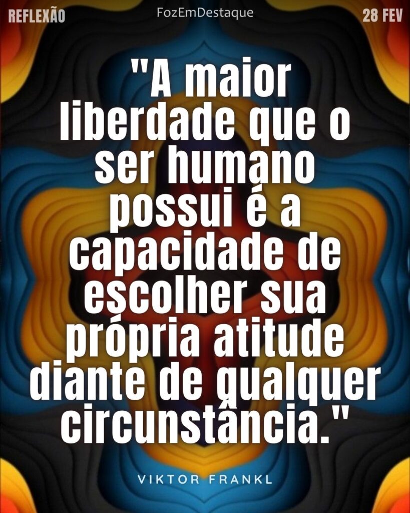 "A maior liberdade que o ser humano possui é a capacidade de escolher sua própria atitude diante de qualquer circunstância." — Viktor Frankl
Escolha Consciente Liberdade Sentido