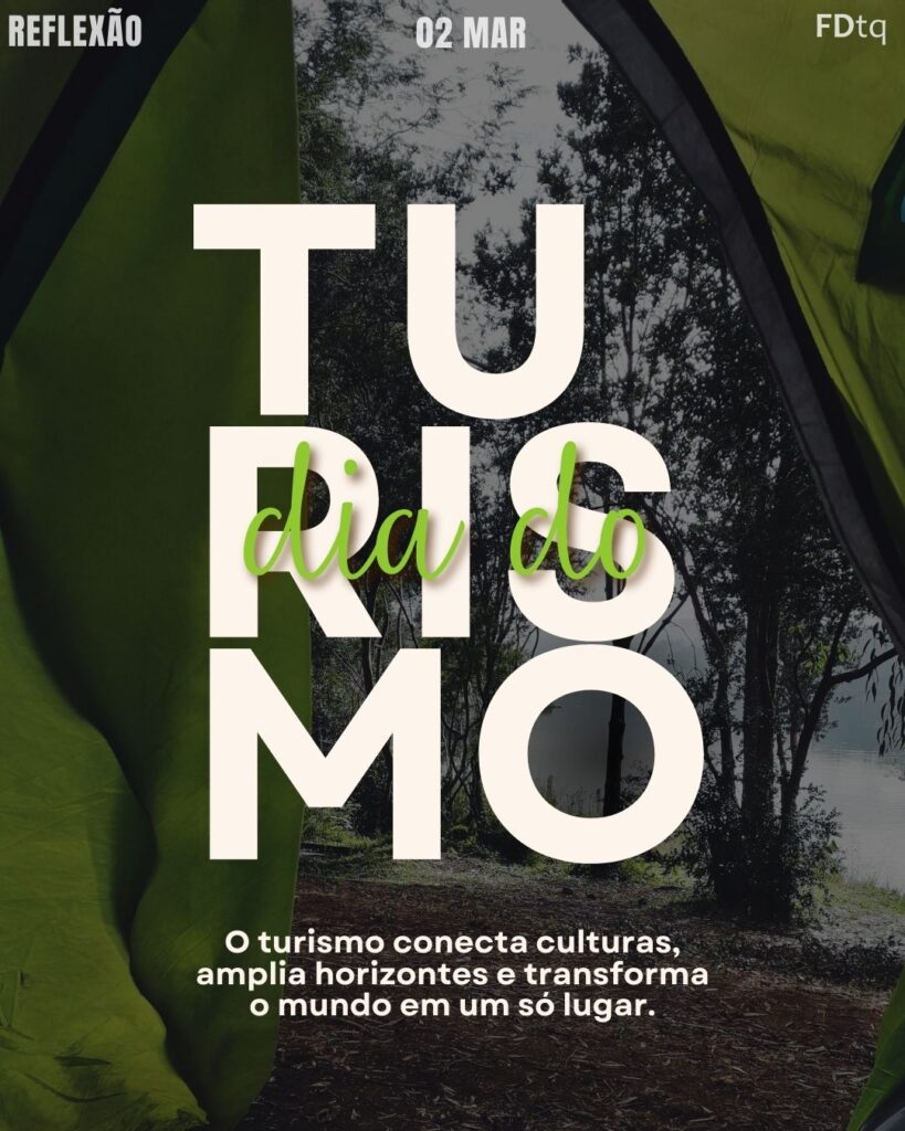 Dia Nacional do Turismo
Datas Comemorativas 02/03/2026