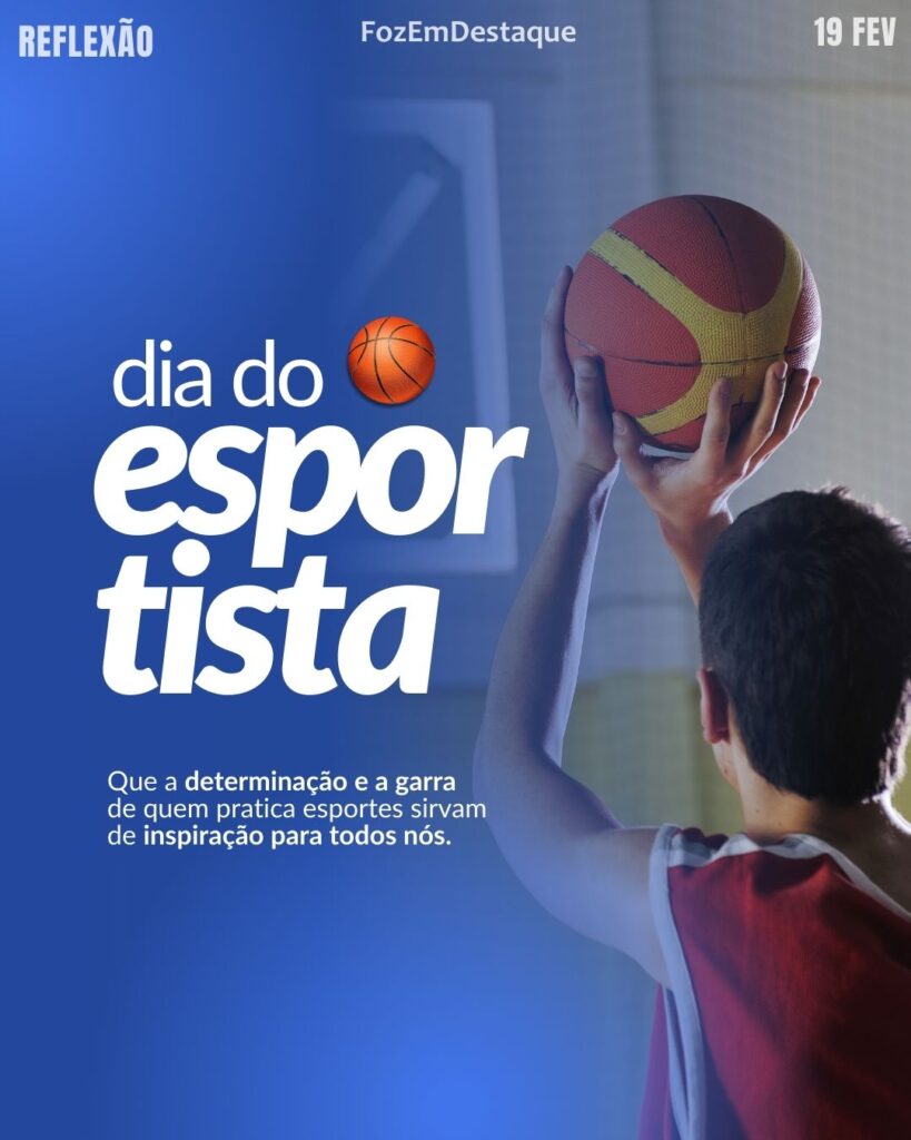 Dia do Esportista
Datas Comemorativas 19/02/2026