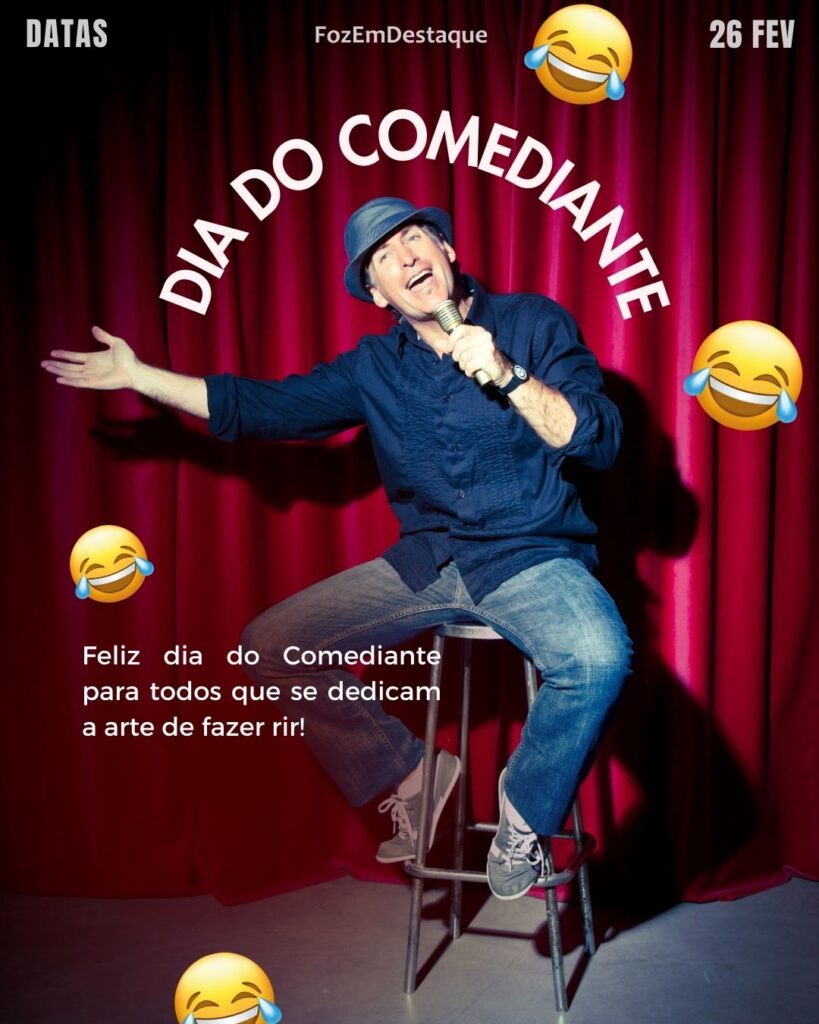 Datas Comemorativas 26/02/2026
Dia do Comediante