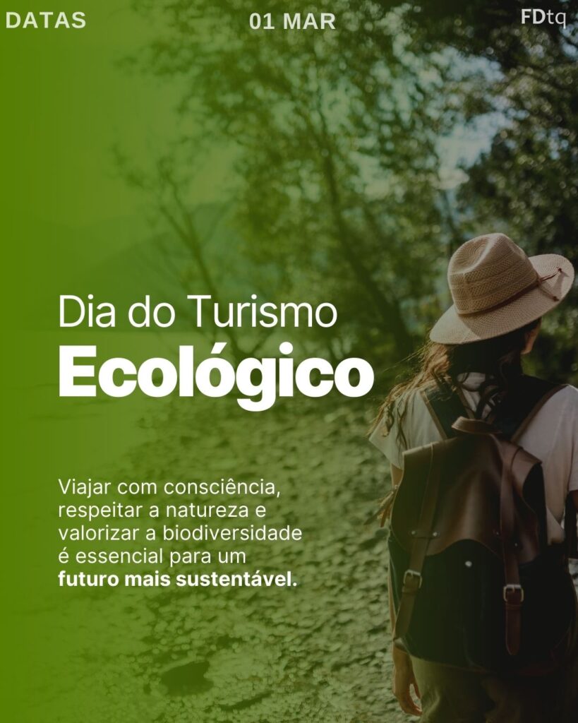 Dia do Turismo Ecológico
Datas Comemorativas 01/03/2026
