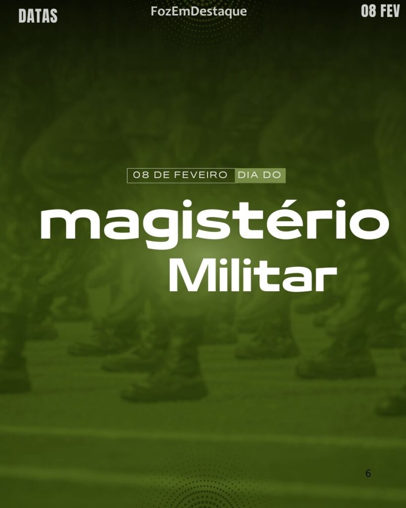 Dia do Magistério Militar
Datas Comemorativas 08/02/2026