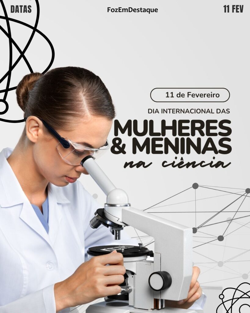 Dia Internacional das Mulheres e Meninas na Ciência
