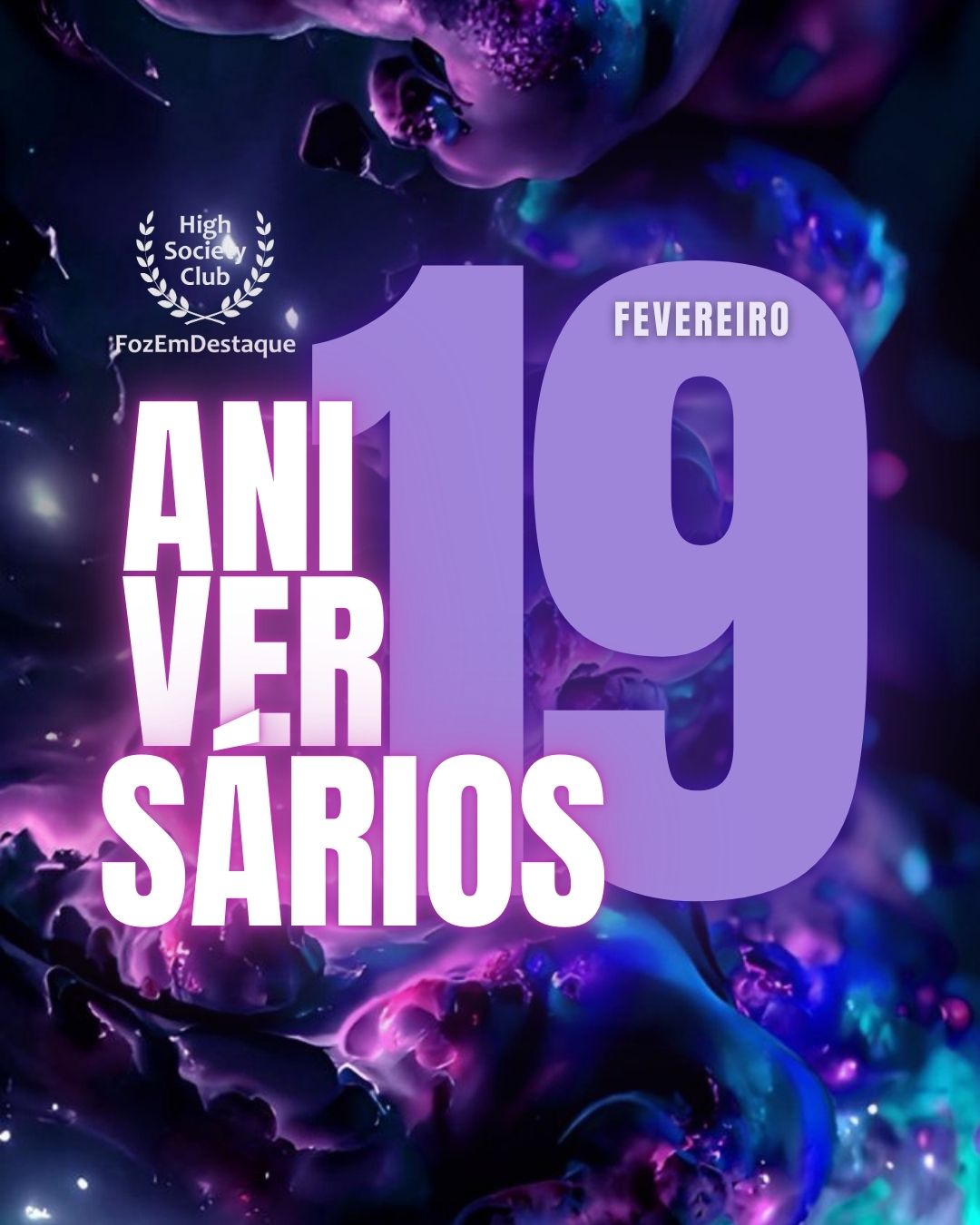 Aniversários HighSocietyClub FozEmDestaque 19/02/2026: Lista VIP 7