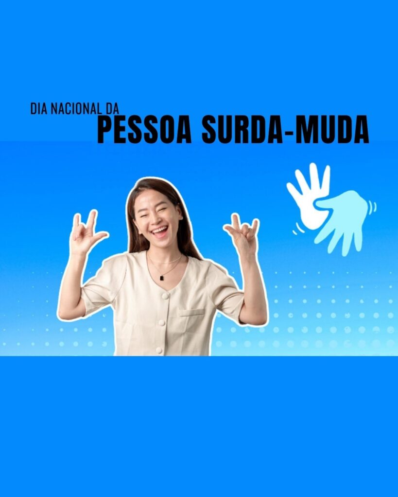 Dia Nacional da Pessoa Surda-Muda
Datas Comemorativas 23/02/2026