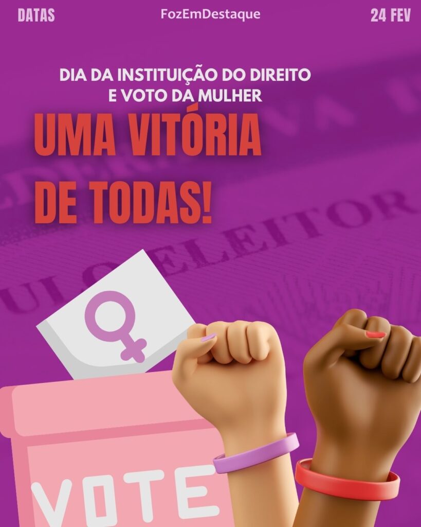 Dia da Conquista do Voto Feminino no Brasil
Datas Comemorativas 24/02/2026