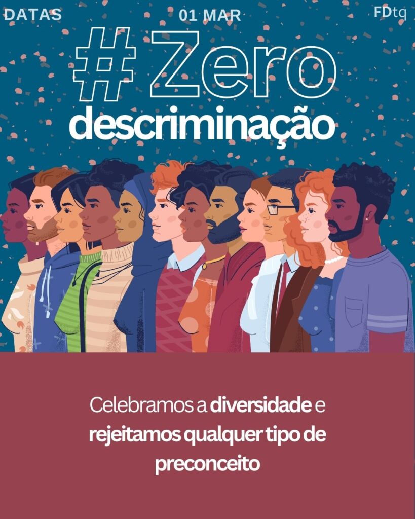 Dia Mundial de Zero Discriminação
Datas Comemorativas 01/03/2026