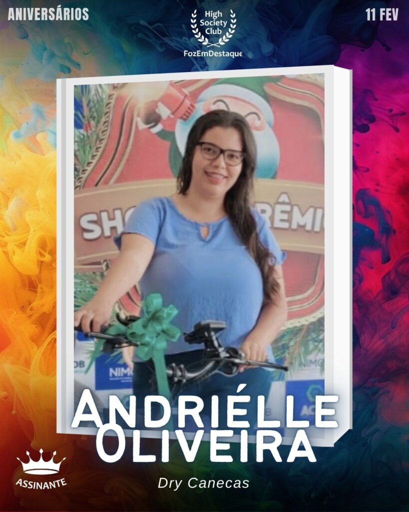 Andriélle Oliveira
Dry Canecas
HIGH SOCIETY CLUB