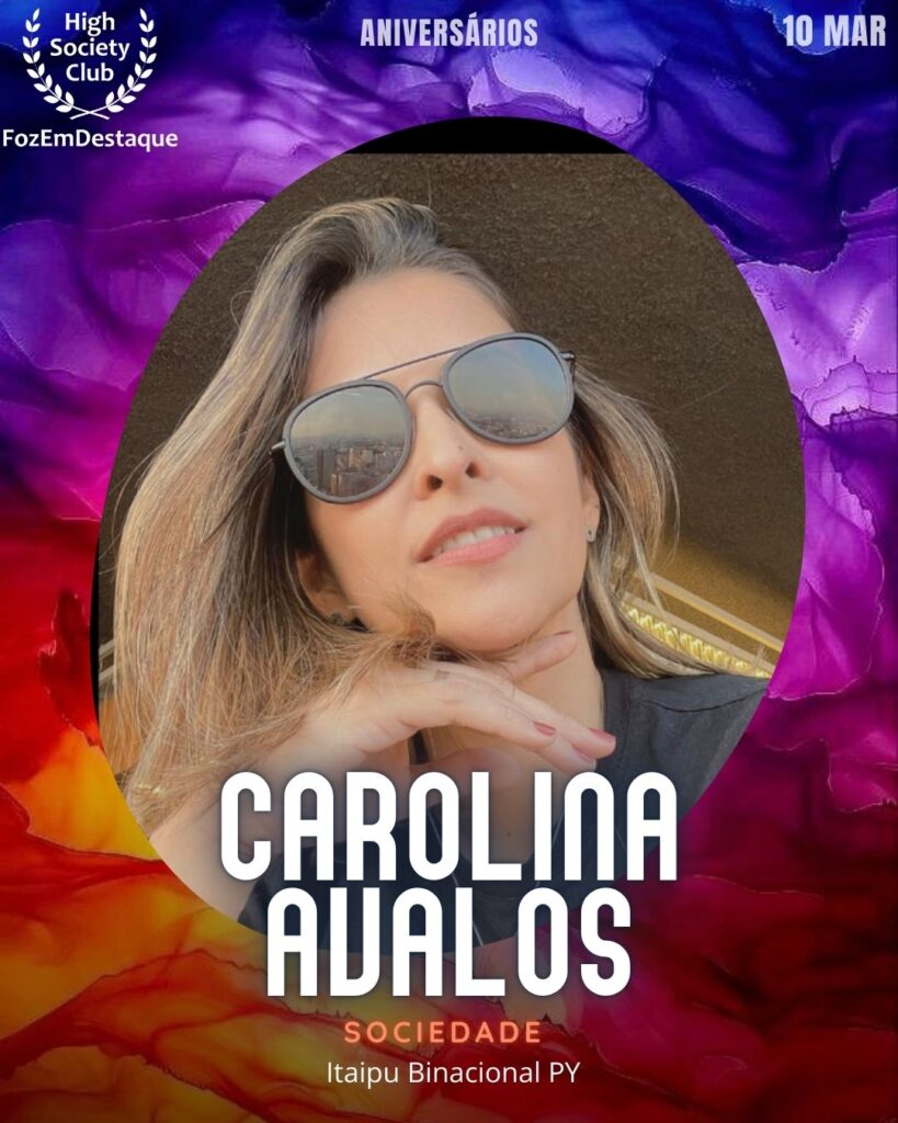 Carolina Avalos
Itaipu Binacional PY
Be Eventos
Aniversários HighSocietyClub FozEmDestaque 10-03-2026