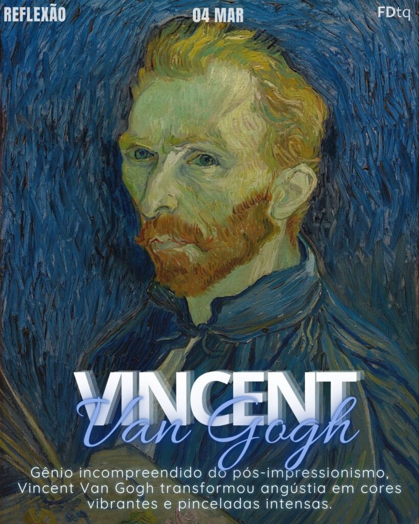 "É bom amar o máximo de coisas possível, pois aí reside a verdadeira força... o que é feito com amor é bem feito."
– Vincent Van Gogh
Filosofia Van Gogh 2026