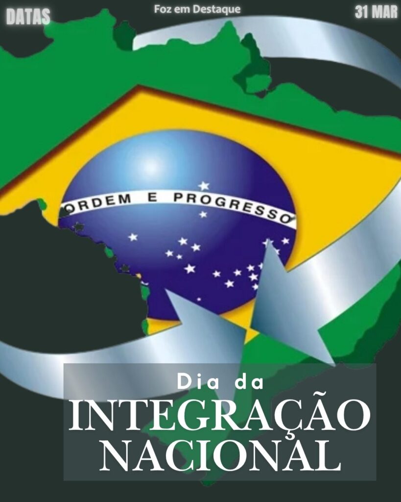 DIA DA INTEGRAÇÃO NACIONAL: O DESAFIO DE UNIR UM GIGANTE
Datas Comemorativas 31/03 2026: União e Saúde.