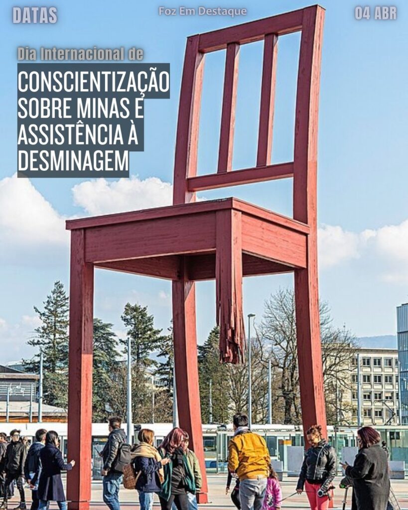 Dia Internacional de Conscientização sobre Minas e Assistência à Desminagem
Foz em Destaque
FozEmDestaque
Datas Comemorativas 04/04/2026