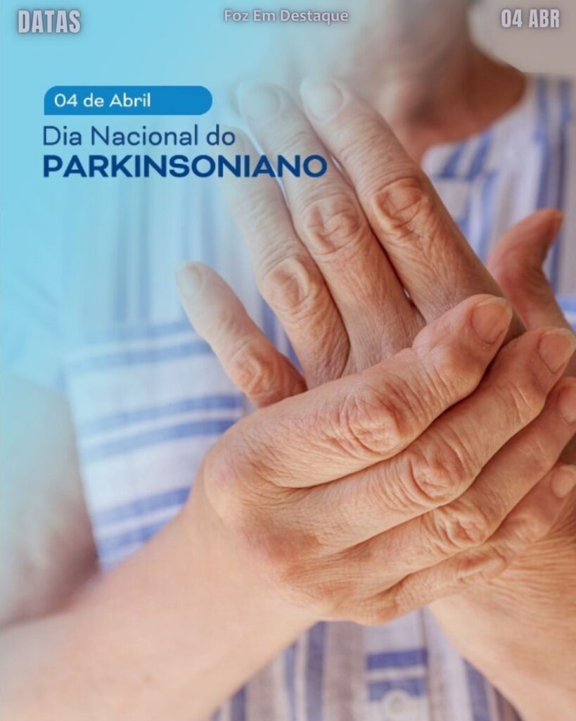 Dia Nacional do Parkinsoniano: Informação e Solidariedade
Foz em Destaque
FozEmDestaque
Datas Comemorativas 04/04/2026